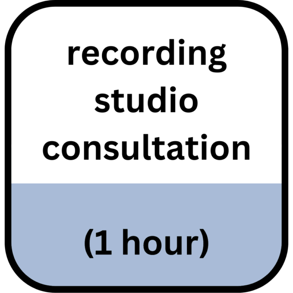 Recording Studio Consultation (1 Hour)